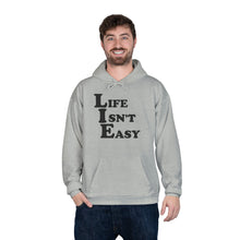 Life Isn't Easy Hoodie