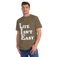 Life Isn't Easy - Unisex T-Shirt