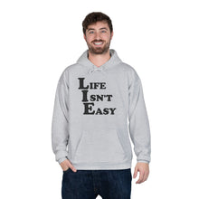 Life Isn't Easy Hoodie