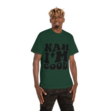 T-shirt - Nah I'm Good