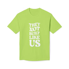 T-Shirt - They Not Built Like Us