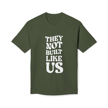 T-Shirt - They Not Built Like Us