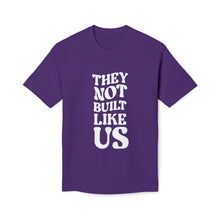 T-Shirt - They Not Built Like Us