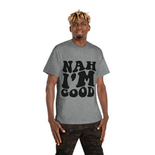 T-shirt - Nah I'm Good