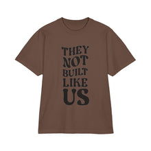 Unisex Drop-Shoulder T-Shirt - They Not Built Like Us