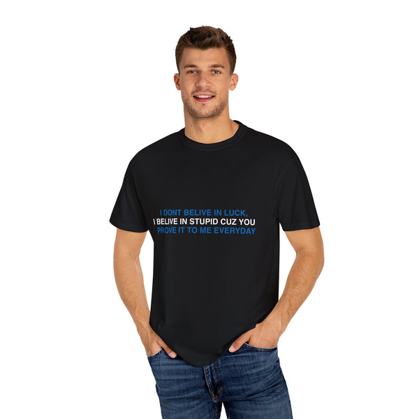 Humorous Unisex T-shirt with Witty Quote