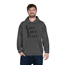 Life Isn't Easy Hoodie