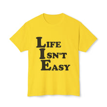 Life Isn't Easy - Cotton™ T-shirt