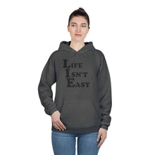 Life Isn't Easy Hoodie