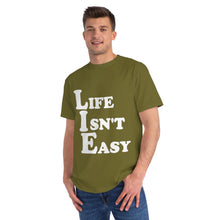 Life Isn't Easy - Unisex T-Shirt