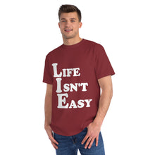 Life Isn't Easy - Unisex T-Shirt