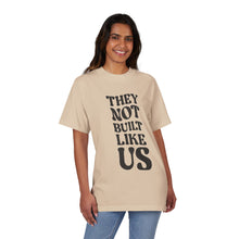 Unisex Drop-Shoulder T-Shirt - They Not Built Like Us