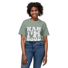 T-Shirt - Nah I'M Good