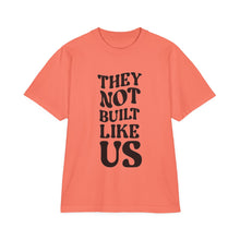 Unisex Drop-Shoulder T-Shirt - They Not Built Like Us