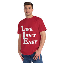 Life Isn't Easy - Unisex T-Shirt