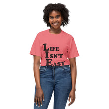 Life Isn't Easy - Cotton™ T-shirt