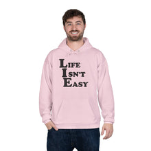 Life Isn't Easy Hoodie