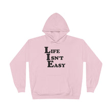 Life Isn't Easy Hoodie