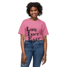 Life Isn't Easy - Cotton™ T-shirt