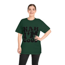 T-shirt - Nah I'm Good
