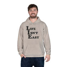 Life Isn't Easy Hoodie