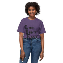 Life Isn't Easy - Cotton™ T-shirt