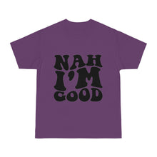 T-shirt - Nah I'm Good
